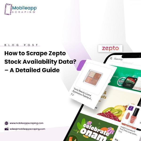 Guide to Scrape Zepto Stock Availability Data