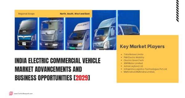India Electric Commercial Vehicle Market [2029] Key Trends and Strategies for Expansion
